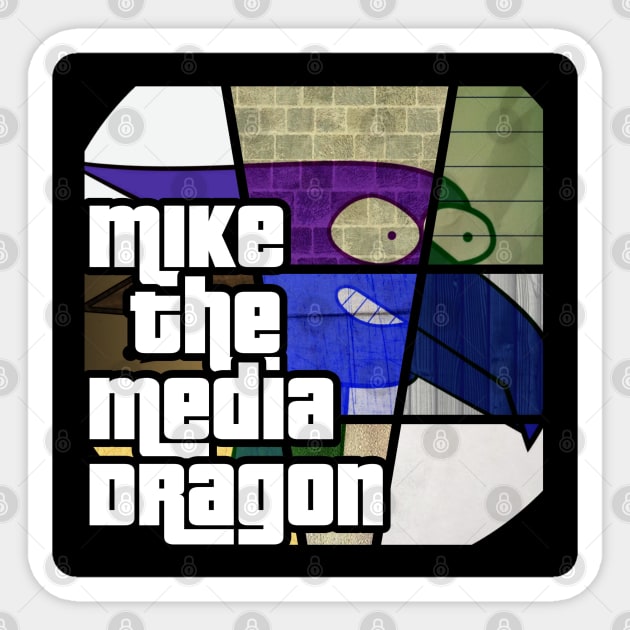 Mike the Media Dragon - Grand Theft Auto Edition Sticker by JustJoshinAround83